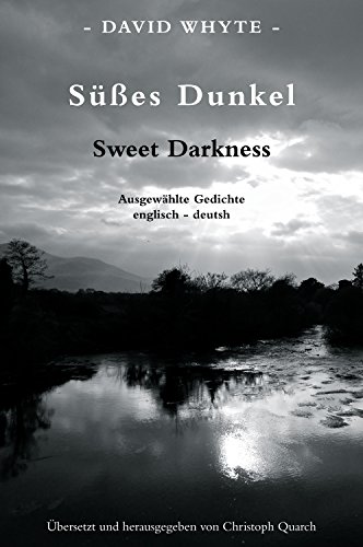 Sweet Darkness David Whyte and Christoph Quarch