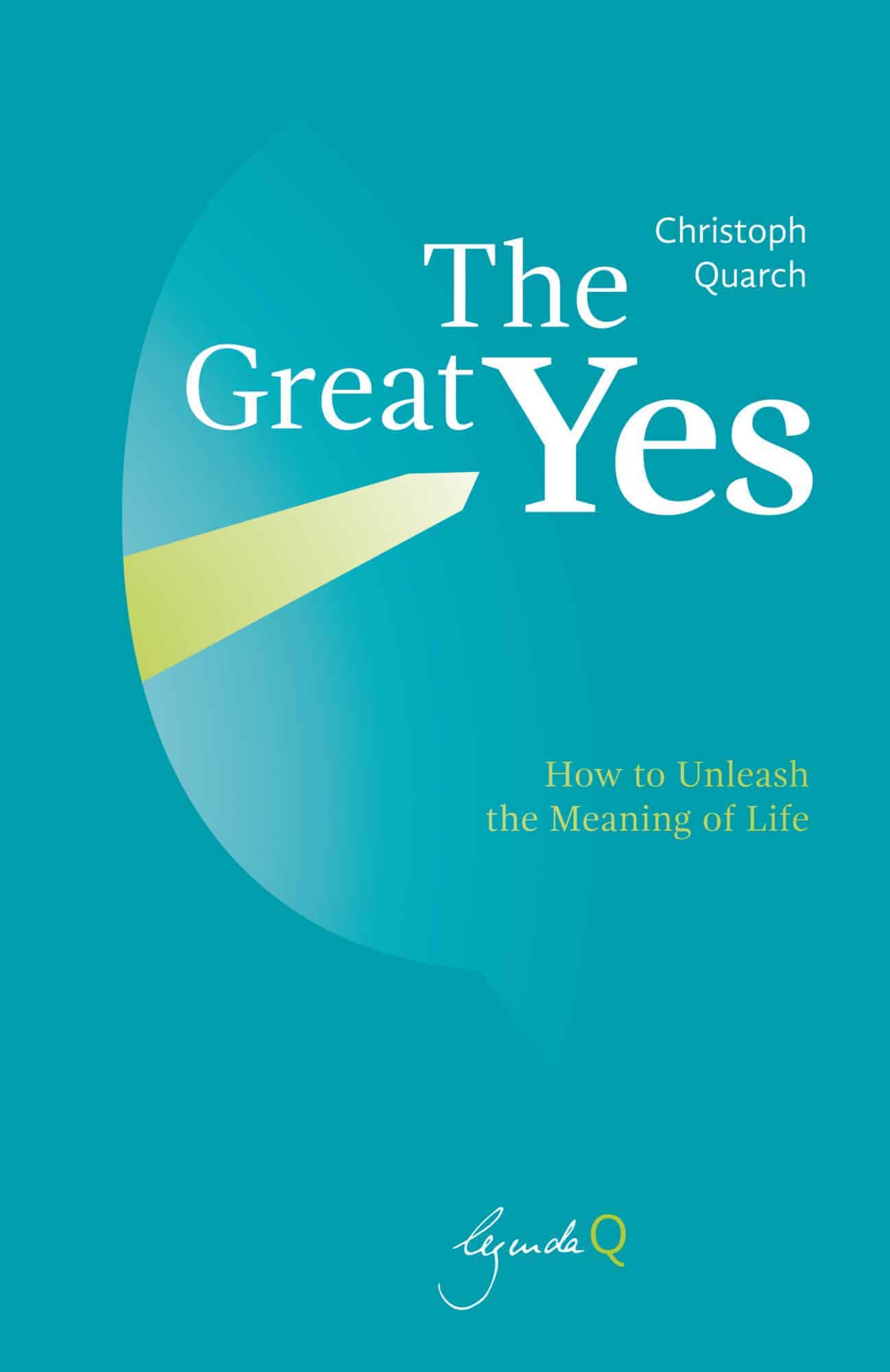 The Great Yes - Christoph Quarch