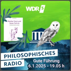 »Über gute Führung -  WDR5 Das Philosophische Radio«