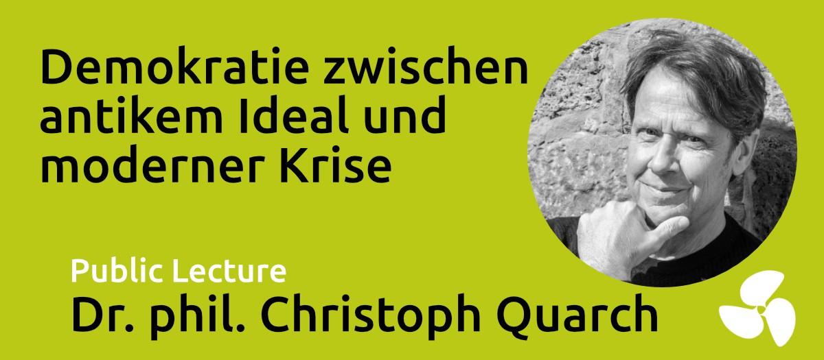 »Demokratie zwischen antikem Ideal und moderner Krise« Public lecture School of Participation