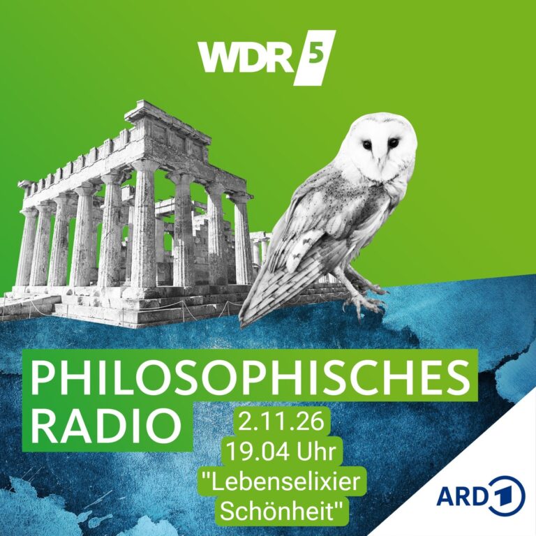 »Lebenselixier Schönheit -  WDR5 Das Philosophische Radio«